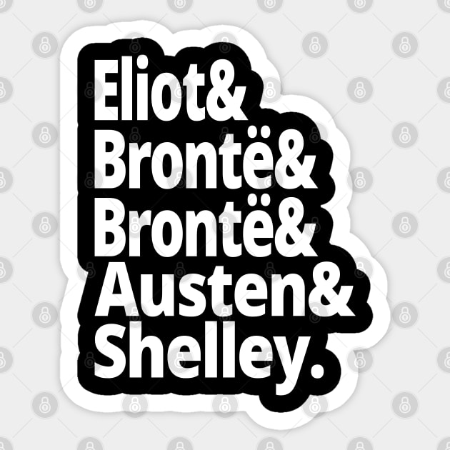 British History 19th Century Authors Womens History Eliot Bronte Sisters Jane Austen Mary Shelley Reading English Literature Sticker by Yesteeyear
